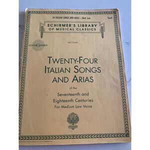 Twenty Four Italian Songs and Arias, Medium to Low Voice, 17th and 18th century